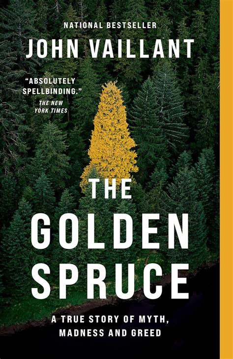 the golden spruce a true story of myth madness and greed Reader